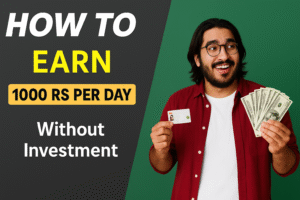 How To Earn RS 1000 Per Day Online From Home
